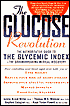 The Glucose Revolution: The Authoritative Guide to the Glycemic Index: The Groundbreaking Medical Discovery