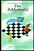 Der Zahlenteufel: Ein Kopfkissenbuch fur alle, die Angst vor der Mathematik haben