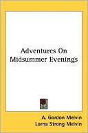 Adventures on Midsummer Evenings