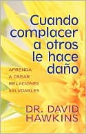 Cuando Complacer a Otros le Hace Daño