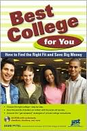 Best College for You: How to Find the Right Fit and Save Big Money [With CDROM]