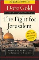 The Fight for Jerusalem: Radical Islam, the West, and the Future of the Holy City