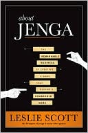 About Jenga: The Remarkable Business of Creating a Game That Became a Household Name