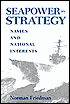 Seapower as Strategy: Navies and National Interests