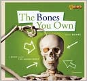 download The Bones You Own : A Book about the Human Body book