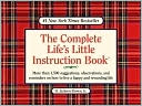 The Complete Life's Little Instruction Book: More than 1,500 Suggestions, Observations, and Reminders on How to Live a Happy and Rewarding Life