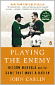 Playing the Enemy: Nelson Mandela and the Game That Made a Nation