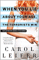 When You Lie About Your Age, the Terrorists Win: Reflections on Looking in the Mirror