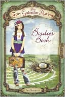 The Fairy Godmother Academy #1: Birdie's Book