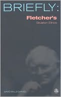 Fletcher's Situation Ethics: The New Morality