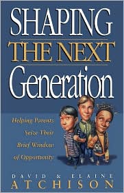 Shaping The Next Generation: Helping Parents Seize Their Brief Window of Opportunity