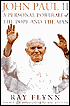 John Paul II: A Personal Portrait of the Pope and the Man