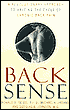 Back Sense: A Revolutionary Approach to Halting the Cycle of Chronic Back Pain