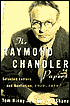 The Raymond Chandler Papers: Selected Letters and Nonfiction, 1909-1959