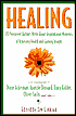 Healing: 20 Prominent Authors Write about Inspirational Moments of Regaining Health