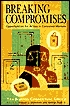 Breaking Compromises: Opportunities for Action in Consumer Markets from the Boston Consulting Group