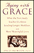 Aging With Grace: What The Nun Study Teaches Us About Leading Longer, Healthier, And More Meaningful Lives