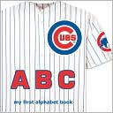 Cubs ABC: My First Alphabet Book