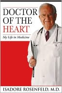 Doctor of the Heart: My Life in Medicine