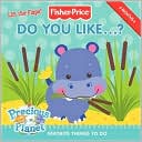 Do You Like... ?: Favorite Things to Do (Fisher-Price Series)