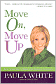 Move on, Move Up: Turn Yesterday's Trials into Today's Triumphs