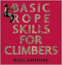 Basic Rope Skills for Climbers