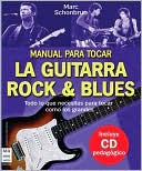 Manual Para Tocar La Guitarra Rock & Blues/How to Play the Guitar Rock and Blues Manual