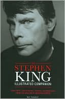 The Stephen King Illustrated Companion: Manuscripts, Correspondence, Drawings, and Memorabilia from the Master of Modern Horror