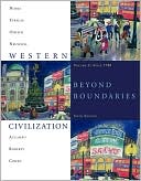 Western Civilization: Beyond Boundaries, Volume C: Since 1789