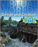Virtual World Design and Creation for Teens
