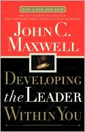 Developing the Leader Within You by John C. Maxwell: Book Cover