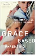 Grace Based Parenting: Set Your Family Free