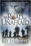 The Road to Unafraid: How the Army's Top Ranger Faced Fear and Found Courage