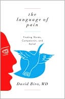 The Language of Pain: Finding Words, Compassion, and Relief