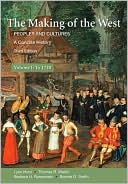 The Making of the West: Peoples and Cultures: A Concise History, Volume I to 1740