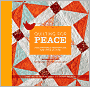 Quilting for Peace: Make the World a Better Place One Stitch at a Time