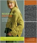 Reversible Knitting: 50 Brand-New, Groundbreaking Stitch Patterns