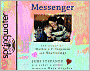 Messenger: The Legacy of Mattie J. T. Stepanek and Heartsongs