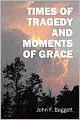 Times Of Tragedy And Moments Of Grace