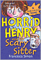 Horrid Henry and the Scary Sitter
