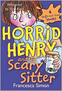 Horrid Henry and the Scary Sitter