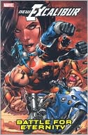 New Excalibur - Volume 3: Battle for Eternity