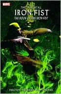 Immortal Iron Fist - Volume 3: The Book of the Iron Fist