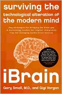 iBrain: Surviving the Technological Alteration of the Modern Mind