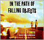 In the Path of Falling Objects