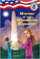 Mystery at the Washington Monument (Capital Mysteries Series #8)
