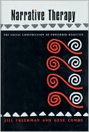 Narrative Therapy: The Social Construction of Preferred Realities