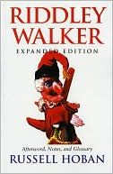 Riddley Walker: Afterword, Notes, and Glossary