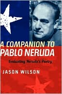 download A Companion to Pablo Neruda : Evaluating Neruda's Poetry book