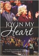 Bill and Gloria Gaither: Joy in My Heart
